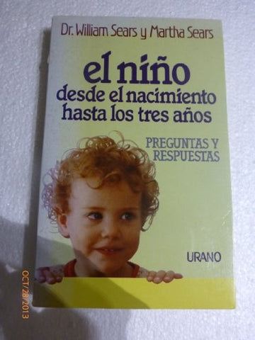 El niño desde el nacimiento hasta los tres años | William  Sears
