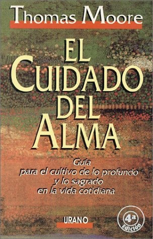 El Cuidado Del Alma (Spanish Edition) | Thomas Moore