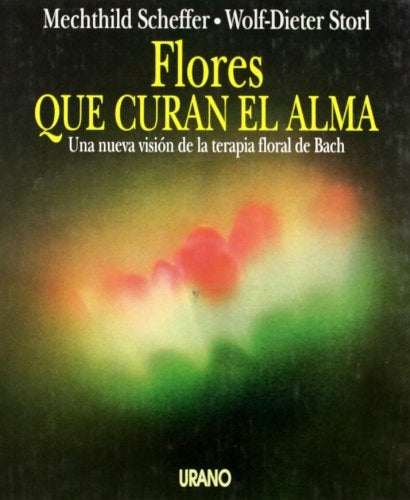 FLORES QUE CURAN EL ALMA