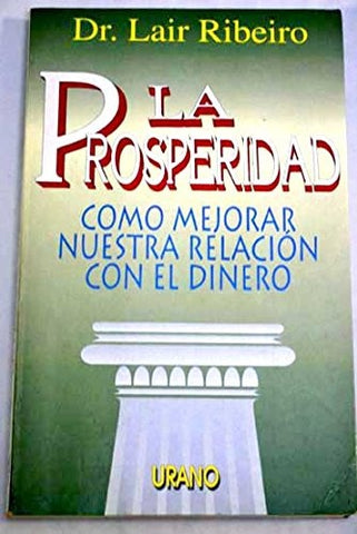 LA PROSPERIDAD.. | Dr. Lair  Ribeiro