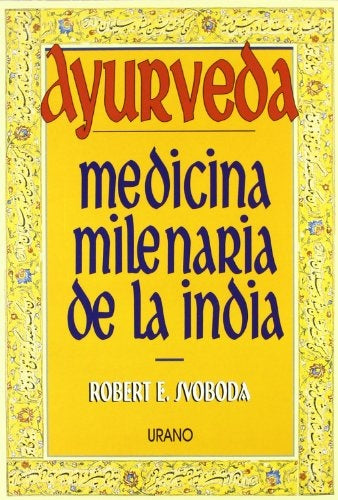Ayurveda: medicina milenaria de la India | Svoboda-Guastavino