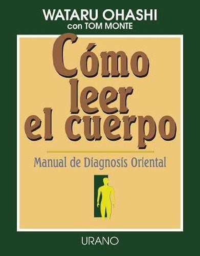 Cómo leer el cuerpo | Ohashi Con Tom Monte