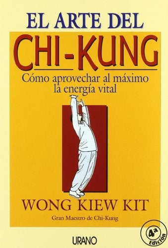 EL ARTE DEL CHI-KUNG | Wong Kiew Kit