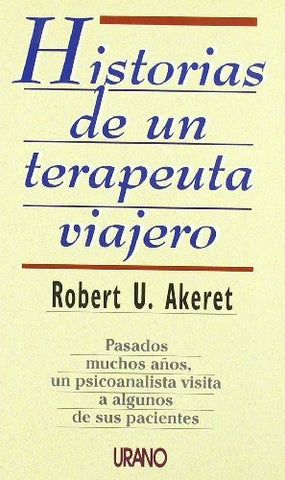 Historias de un terapeuta viajero | Robert U. Akeret