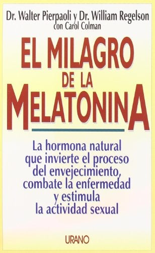 EL MILAGRO DE LA MELATONINA. | Autores Varios