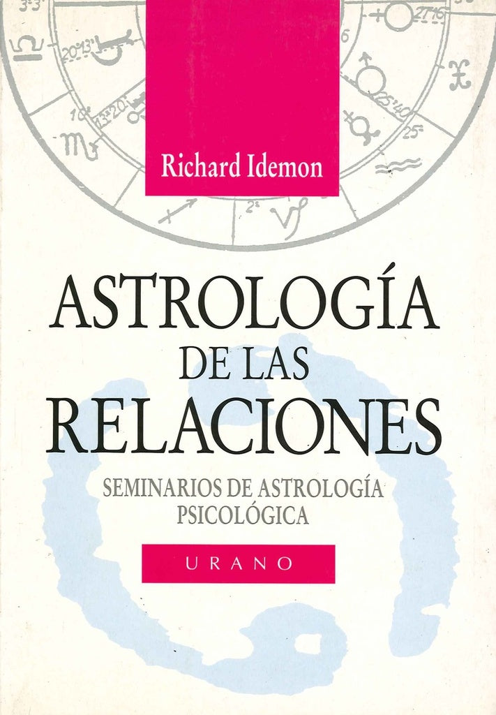 Astrología de las relaciones: seminarios de astrología psicológica | Richard Idemon