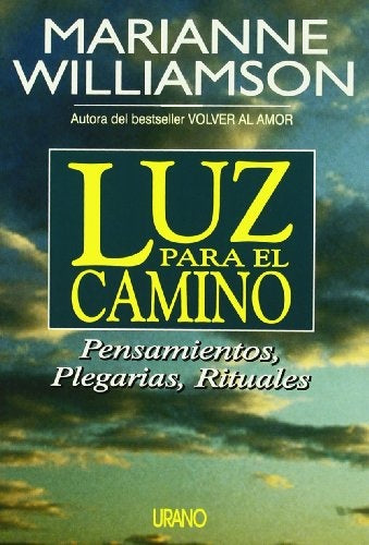LUZ PARA EL CAMINO (AUT) | Marianne Williamson