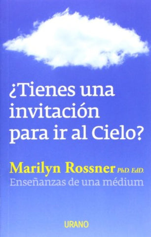 TIENES UNA INVITACION PARA IR AL CIELO  | MARILYN  ROSSNER