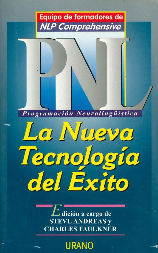 PNL, la nueva tecnología del éxito | Sempau Martínez-Andreas-Faulkner