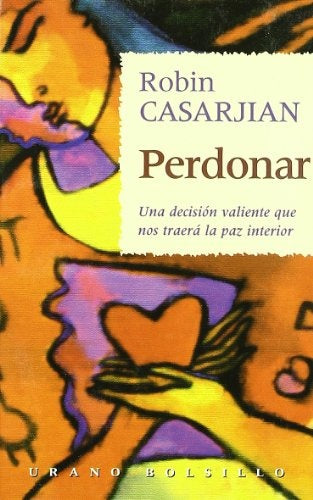 PERDONAR * | Robin Casarjian