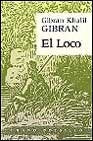 El loco | Gibran Jalil Gibran