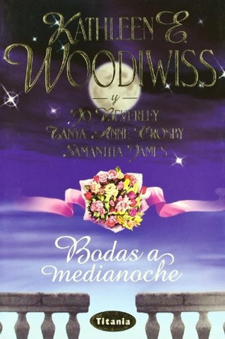 BODAS A MEDIANOCHE..* | Kathleen E. Woodiwiss