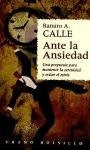 ANTE LA ANSIEDAD. | Ramiro Calle