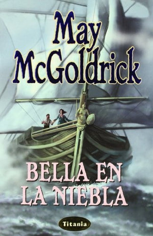 BELLA EN LA NIEBLA * | May McGoldrick