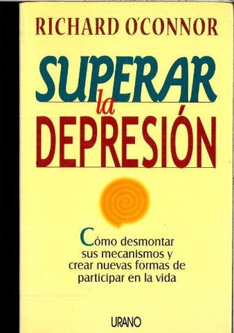 SUPERAR LA DEPRESION (AUT) | RICHARD  O'CONNOR