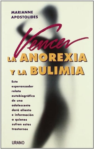 VENCER LA ANOREXIA Y LA BULIMIA | MARIANNE APOSTOLIDES