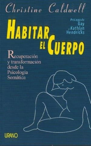 HABITAR EL CUERPO | CHRISTINE CALDWELL