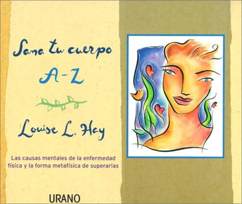 a-z sana tu cuerpo | Louise L. Hay