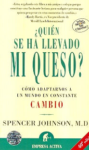 ¿QUIÉN SE HA LLEVADO MI QUESO? .. | Spencer Johnson