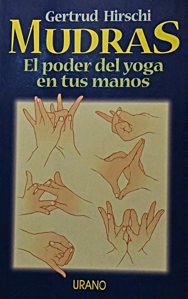 MUDRAS EL PODER DEL YOGA EN TUS MANOS.. | Gertrud Hirschi