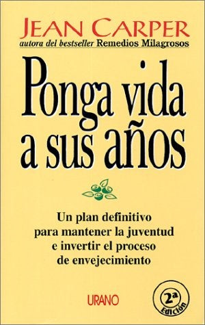 Ponga vida a sus años  | Jean Carper