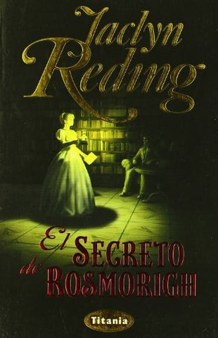 EL SECRETO DE ROSMORIGH * | Jaclyn Reding