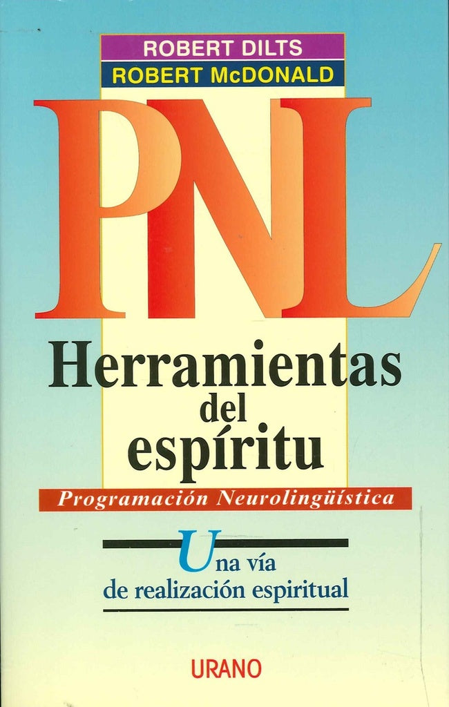 Herramientas del espíritu: una vía de realización espiritual | Dilts-McDonald-Sempau Martínez