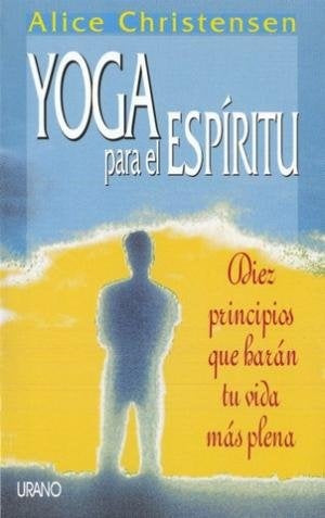 Yoga para el espíritu | Alice Christensen