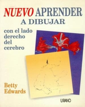 Nuevo aprender a dibujar con el lado derecho del cerebro | Betty Edwards
