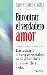 Encontrar el verdadero amor: las cuatro claves esenciales para descubrir el amor de tu vida | Kingma-Brito