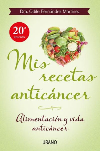 MIS RECETAS ANTICÁNCER.. | Dra. Odile  Fernández Martínez