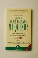 ¿ QUIEN SE HA LLEVADO MI QUESO ? | M.D.Spencer Johnson