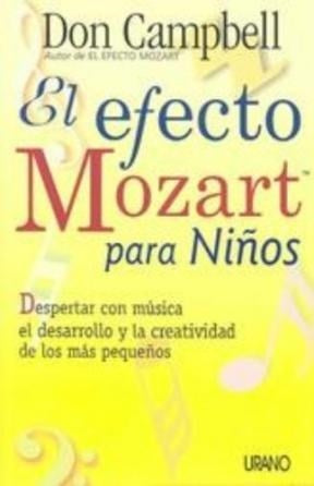 EL EFECRTO MOZART PARA NIÑOS.. | Don Campbell