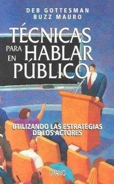 Técnicas para hablar en público: utilizando las estrategias de los actores | Gottesman-Buzz-Piñero García