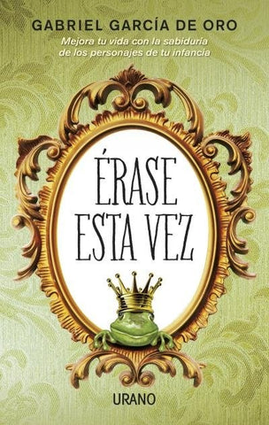 Erase una vez | Gabriel Garcia de oro