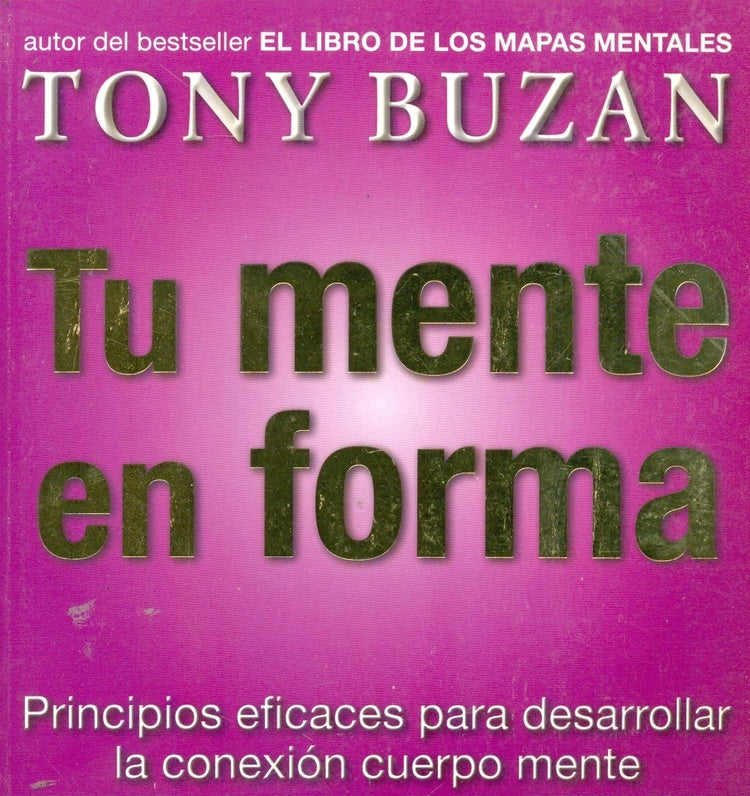 TU MENTE EN FORMA. | Tony Buzan