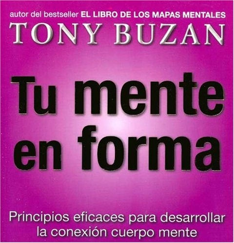 TU MENTE EN FORMA. | Tony Buzan