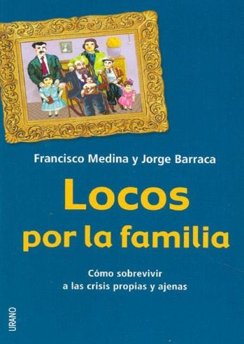 LOCOS POR LA FAMILIA | Medina Ortega-Barraca Mairal