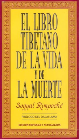 EL LIBRO TIBETANO DE LA VIDA Y DE LA MUERTE | Sogyal Rimpoche