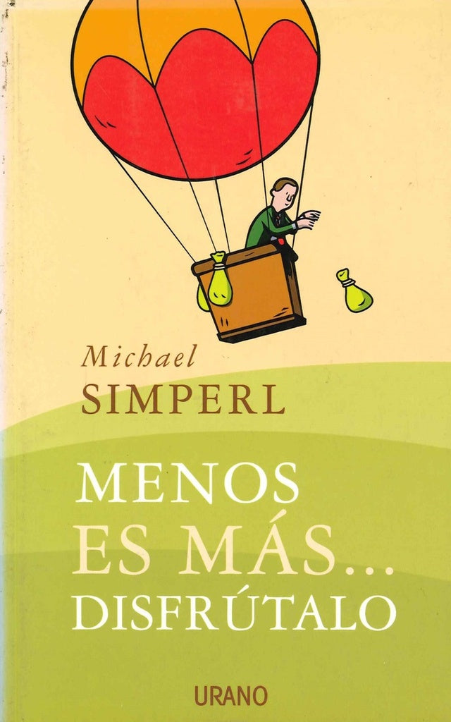 Menos Es Mas... Disfrutalo (Spanish Edition) | Michael Simperl