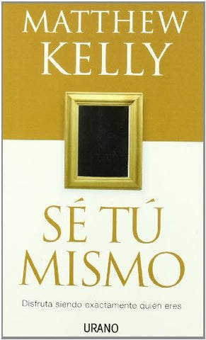 SE TU MISMO | Matthew Kelly