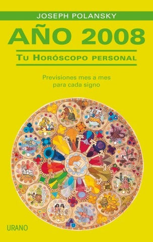 ANO 2008: TU HOROSCOPO PERSONAL (Spanish Edition) | Joseph Polansky