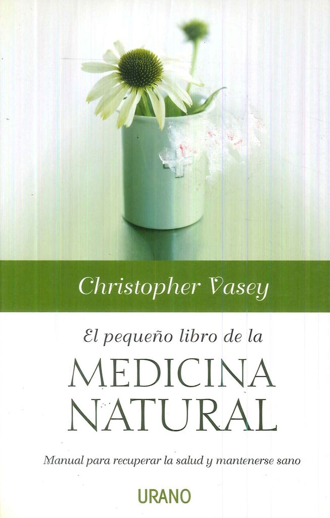 PEQUEÑO LIBRO DE LA MEDICINA NATURAL, EL | VASEY CHRISTOPHER