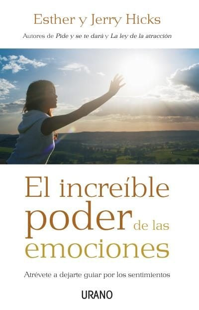 EL INCREÍBLE PODER DE LAS EMOCIONES. | Esther y Jerry  Hicks