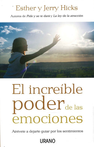 EL INCREÍBLE PODER DE LAS EMOCIONES. | Esther y Jerry  Hicks