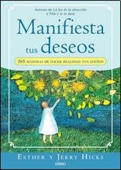 Manifiesta tus deseos | Esther y Jerry  Hicks