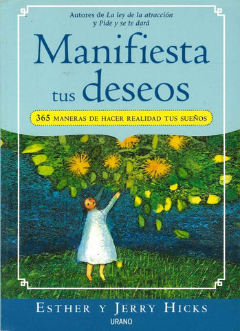 Manifiesta tus deseos | Esther y Jerry  Hicks