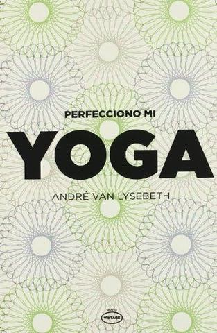 Perfecciono mi Yoga | André Van Lysebeth