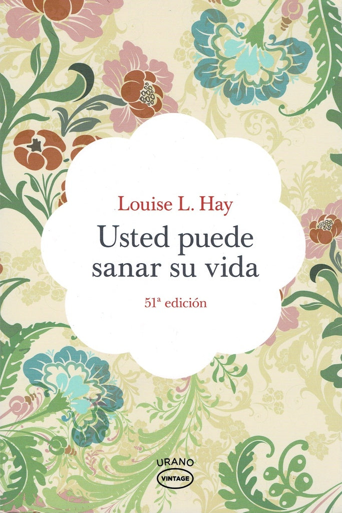 USTED PUEDE SANAR SU VIDA*.. | LouiseL. Hay