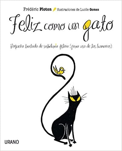 FELIZ COMO UN GATO (AUT)* | FEDERICO PLOTON